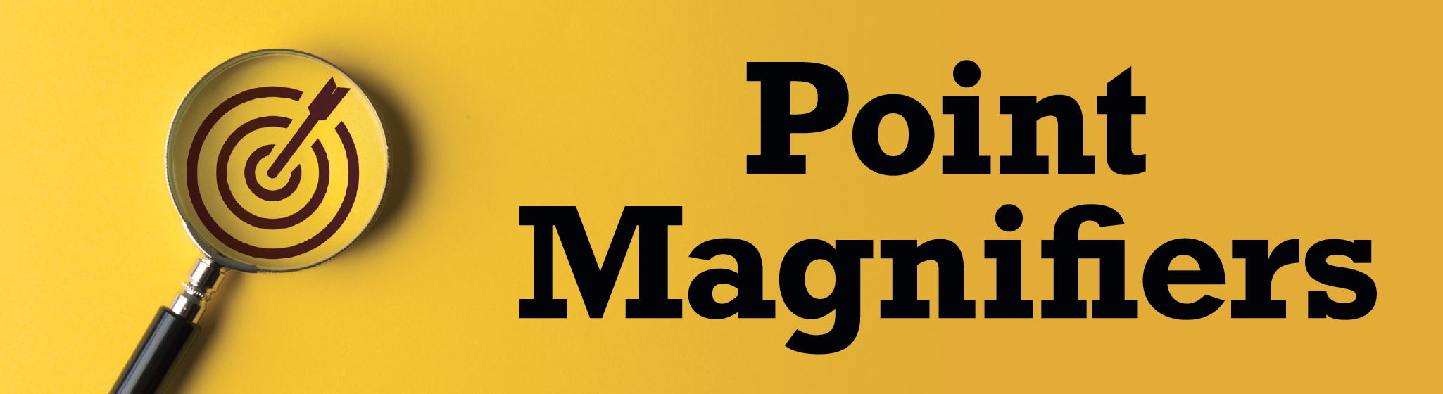 Point Magnifiers - Greg Hague
