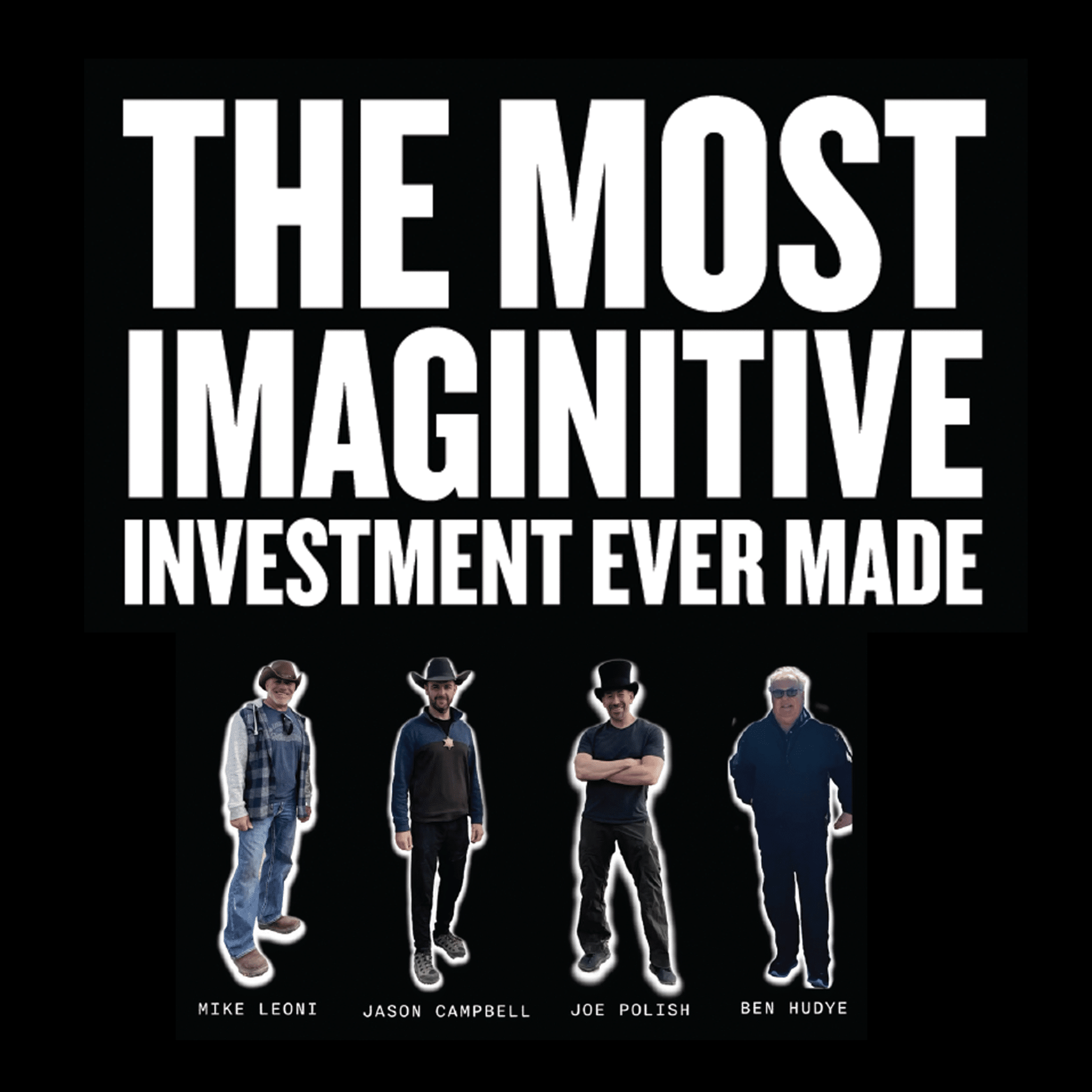 The Most Imaginative Investment Ever Made