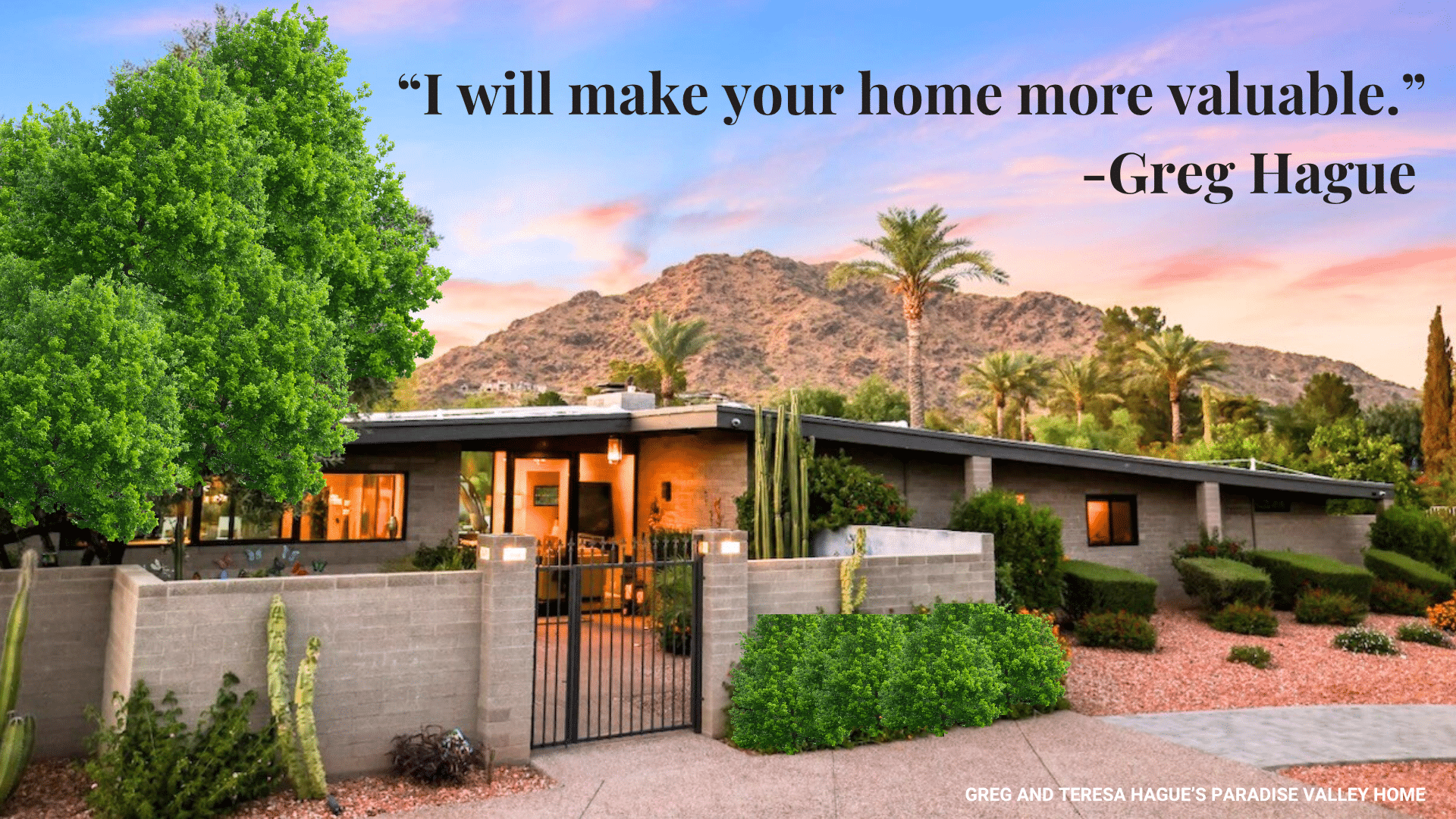 Greg and Teresa's Paradise Valley home.